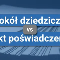 Niebieskie prostokąty z białym tekstem: "Protokół dziedziczenia" i "Akt poświadczenia" oraz szarym "vs" pośrodku.