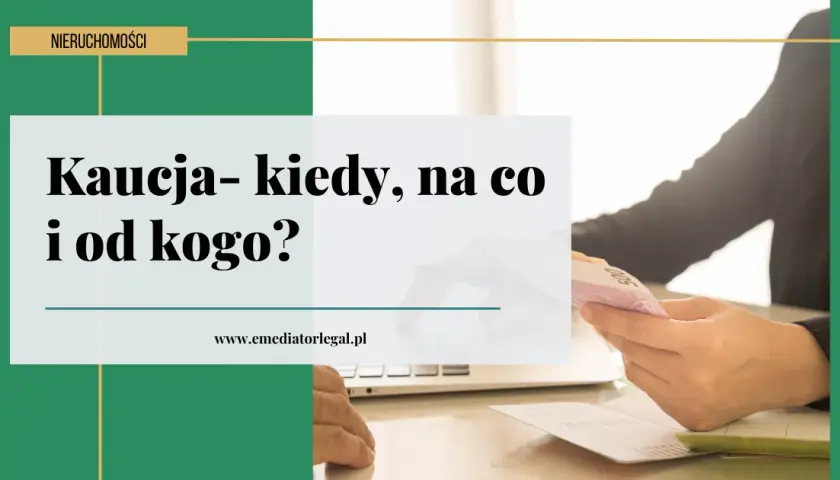 Czy kaucja za wynajem mieszkania jest zwrotna? Dowiedz się, jak ją odzyskać