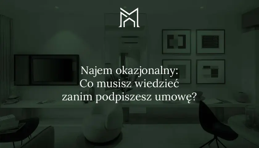 Najem okazjonalny: Co musisz wiedzieć, zanim podpiszesz umowę? Nowoczesne wnętrze z tekstem.