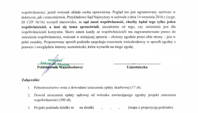 Dokument prawny dotyczący zniesienia współwłasności, z podpisami pełnomocnika i uczestniczki, oraz listą załączników.