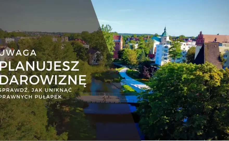 Dziedziczenie i darowizny - Jak uniknąć pułapek prawnych i podatkowych?