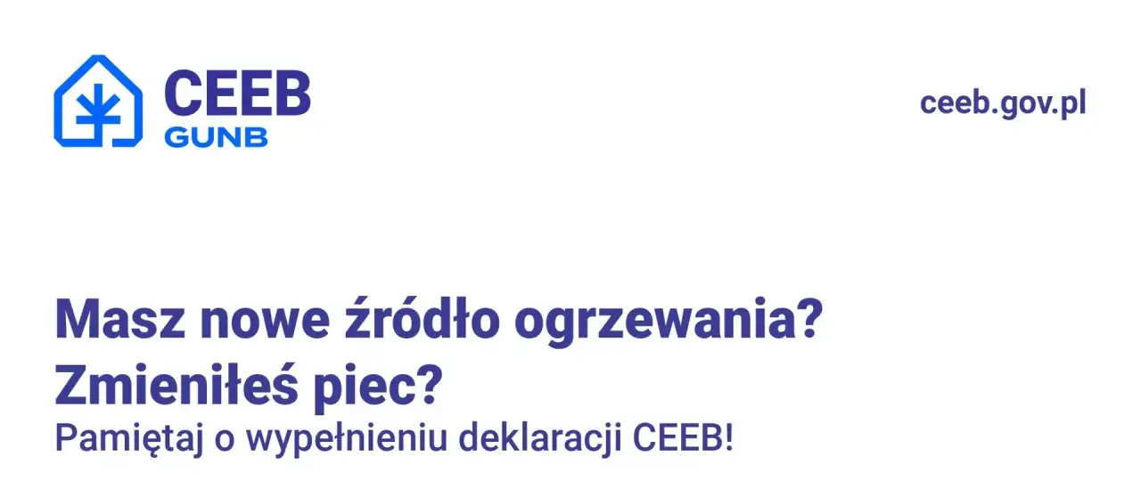 Masz nowe źródło ogrzewania lub zmieniłeś piec? Pamiętaj o wypełnieniu deklaracji CEEB!